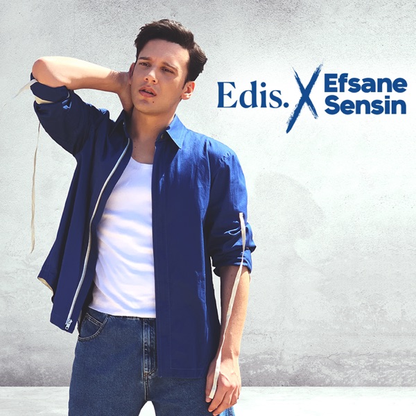 Edis - Efsane Sensin (2019) Single