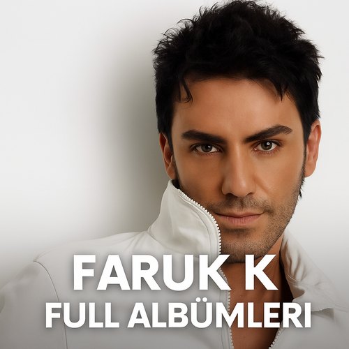 Faruk K Albümleri indir + (Direkt Link) Faruk K Albümleri indir + (Direkt Link)