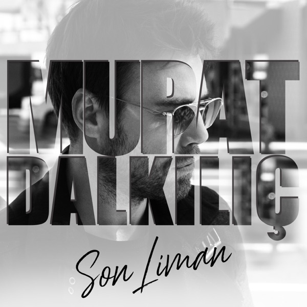 Murat Dalkılıç - Son Liman (2019) Single