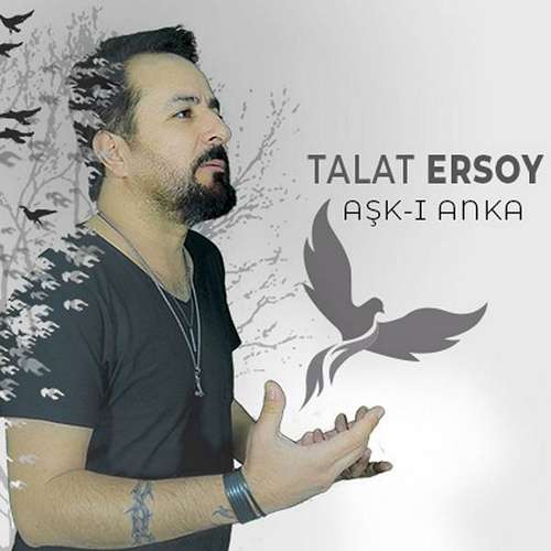 Talat Ersoy Yeni Aşk-ı Anka EP Full Albüm indir