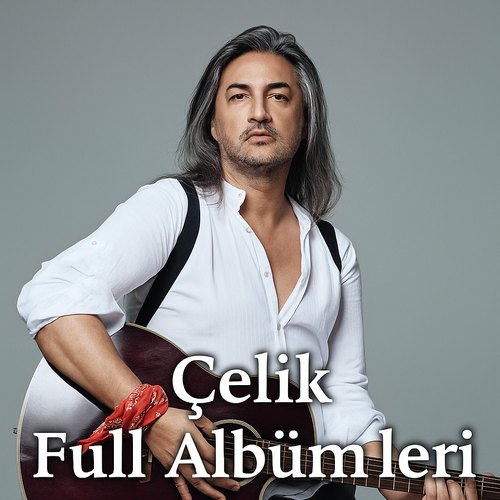Çelik Albümleri indir + (Direkt Link) Çelik Albümleri indir + (Direkt Link)
