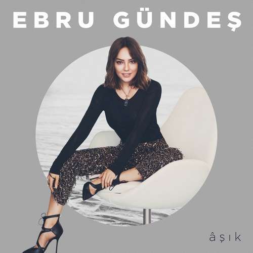 Ebru Gündeş - Âşık (2019) Full Albüm Ebru Gündeş - Âşık (2019) Full Albüm