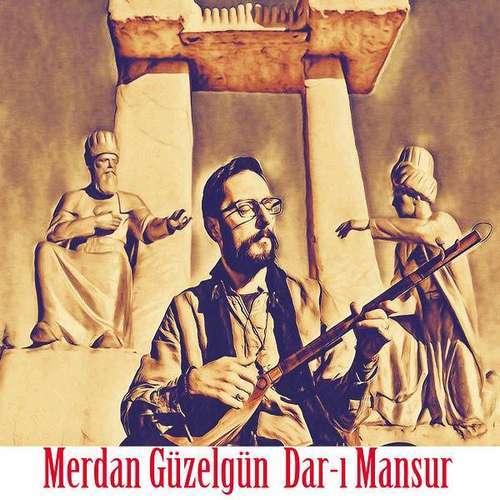 Merdan Güzelgün - Dar-ı Mansur Full (Albüm) 2020