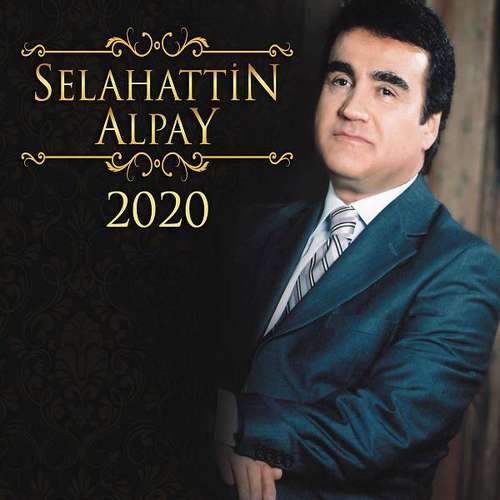SelahaSelahattin Alpay - Gadasını Aldığım (2020) Singlettin Alpay - Selahattin Alpay (2020) Full Albüm