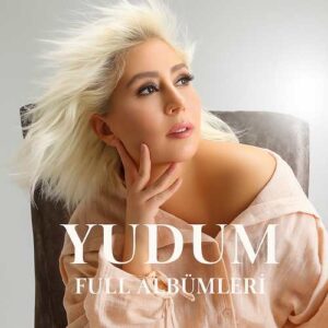 Yudum Diskografi – Tüm Albümleri (İNDİR)