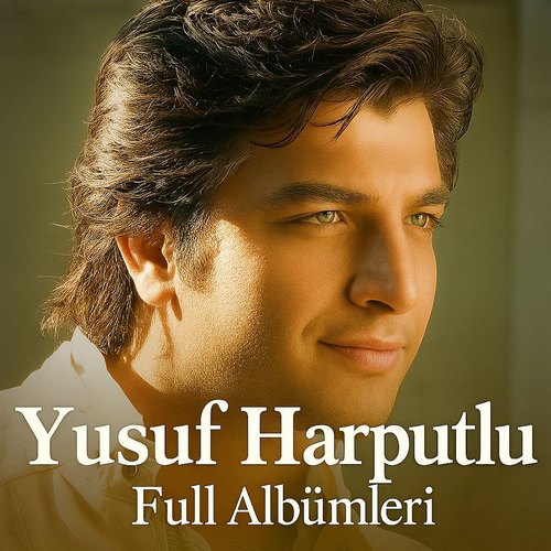 Yusuf Harputlu Full Albümleri indir