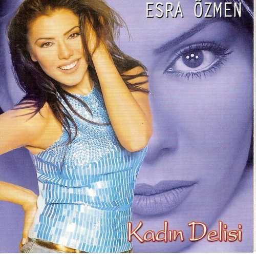 Esra Özmen - Kadın Delisi (2003) Full Albüm