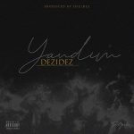 DeziDez – Yandım (2020) Single