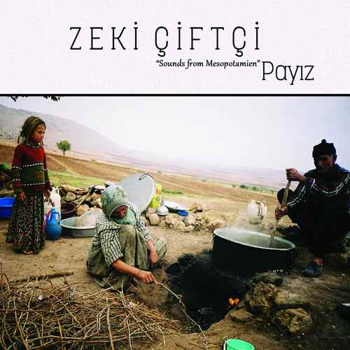 Zeki Çiftçi - Payız (Sounds from Mesopotamien) (2020) Full Albüm