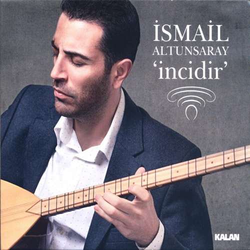 İsmail Altunsaray - İncidir (2011) Full Albüm
