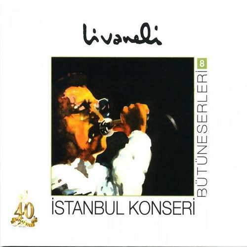 Zülfü Livaneli - Bütüneserleri, Vol. 8 (İstanbul Konseri) (1984) Full Albüm