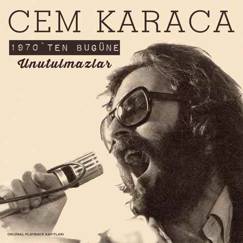 Cem Karaca - 1970'ten Bu Güne Unutulmazlar (2017) Full Albüm