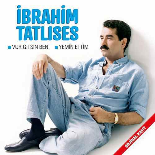 İbrahim Tatlıses - Vur Gitsin Beni (1991) Full Albüm
