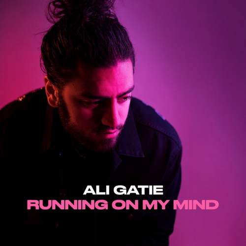 Ali Gatie - Running On My Mind (2020) Single indir 