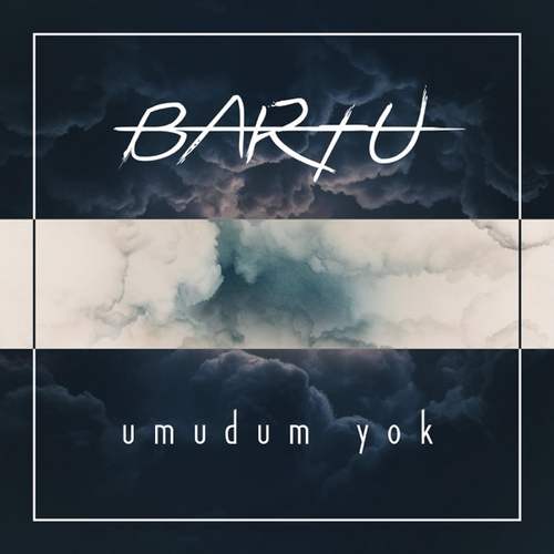 Bartu - Umudum Yok (2020) Single indir  