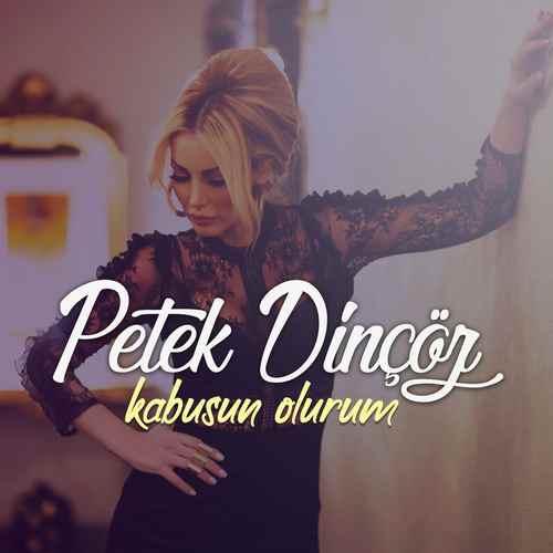 Petek Dinçöz - Kabusun Olurum (2018) (EP) Albüm