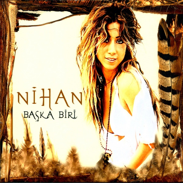 Nihan - Başka Biri (2008) Full Albüm