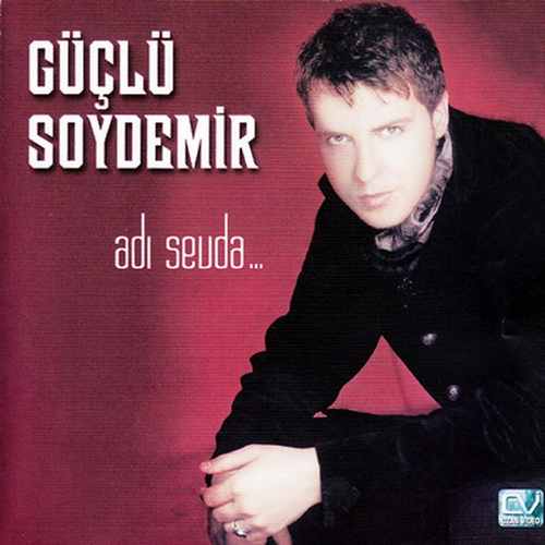 Güçlü Soydemir - Adı Sevda (2003) Full Albüm