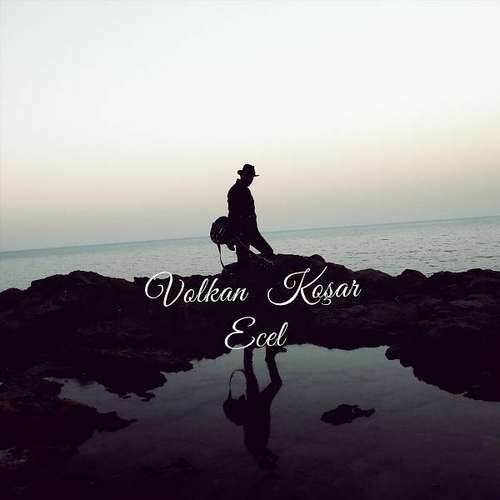 Volkan Koşar - Ecel (2020) Single