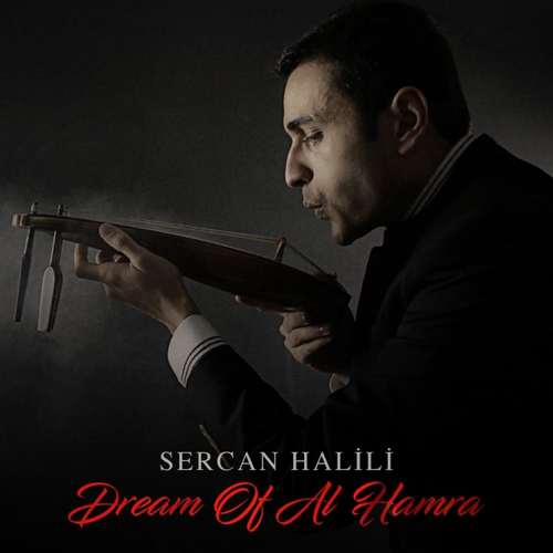 Sercan Halili - Dream of Al Hamra (2020) Single