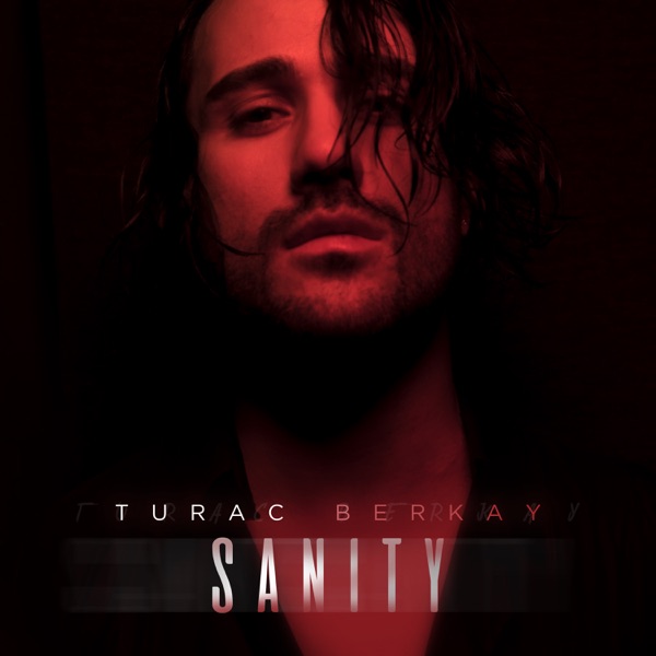 Turaç Berkay - Sanity (2020) Single
