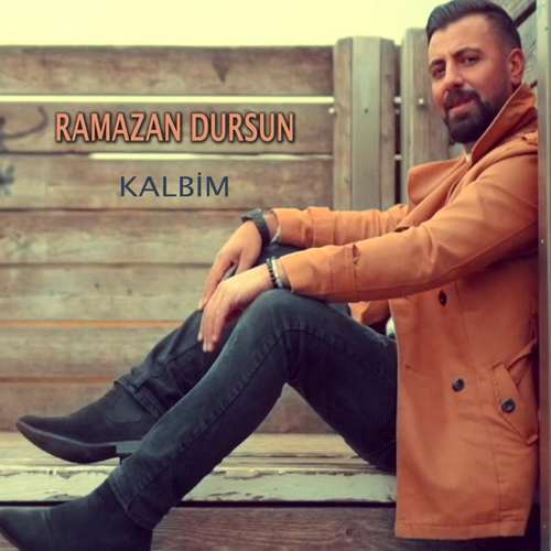 Ramazan Dursun - Kalbim (2020) Single