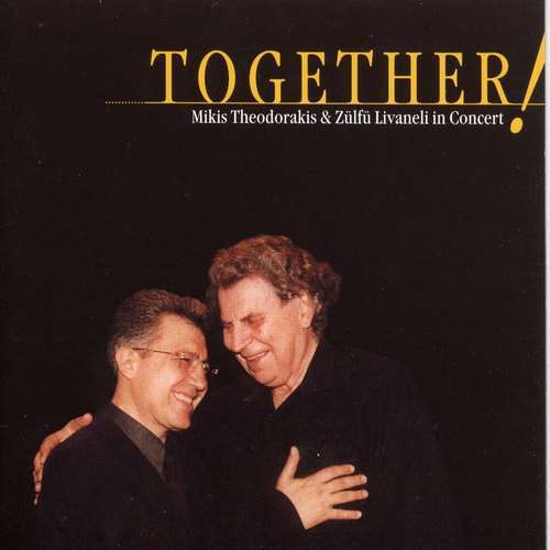 Mikis Thedorakis & Zülfü Livaneli - Together! (1997) Full Albüm