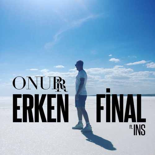 Onurr - Erken Final (2020) Single