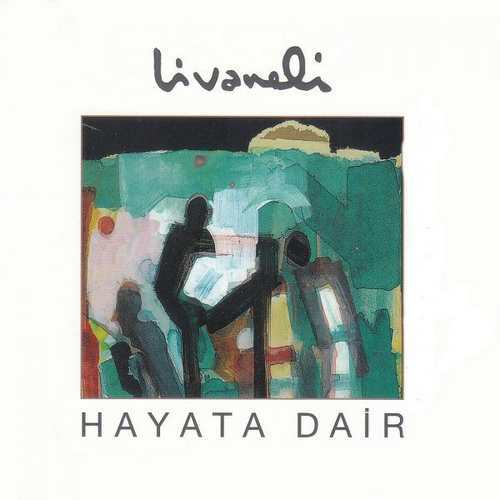 Zülfü Livaneli - Hayata Dair (2005) Full Albüm