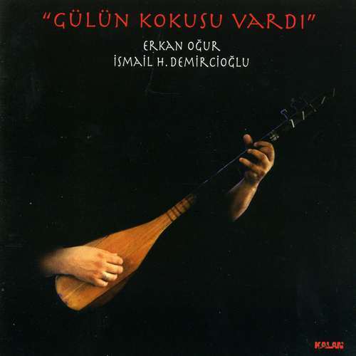 İsmail Hakkı Demircioğlu - Gülün Kokusu Vardı (1998) Full Albüm   