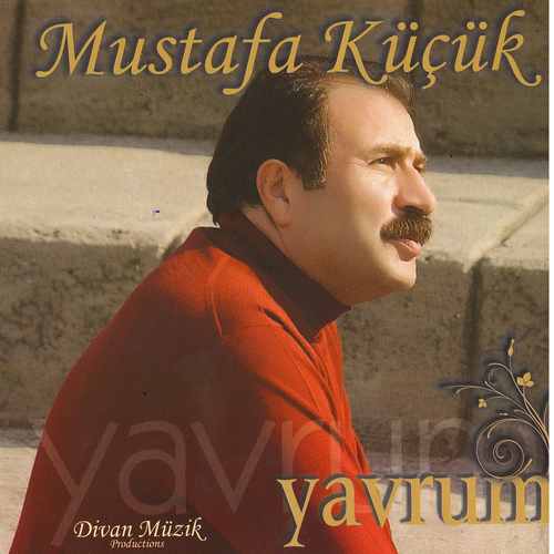 Mustafa Küçük - Yavrum (2015) Full Albüm