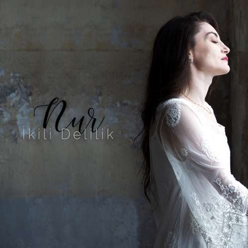 Nur - İkili Delilik (2020) Single 