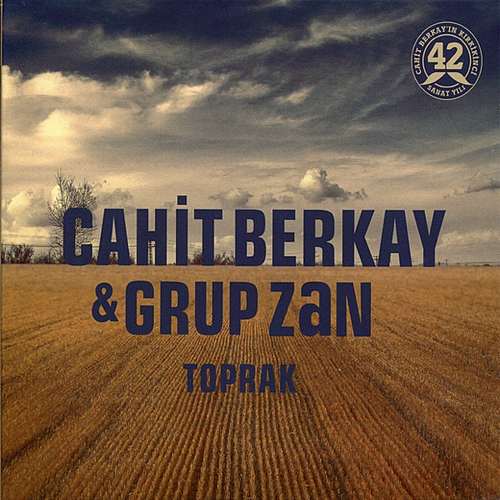 Cahit Berkay & Grup Zan - Toprak (2007) Full Albüm