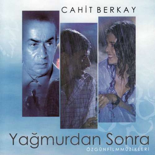 Cahit Berkay - Yağmurdan Sonra (Özgün Film Müzikleri) (2013) Full Albüm