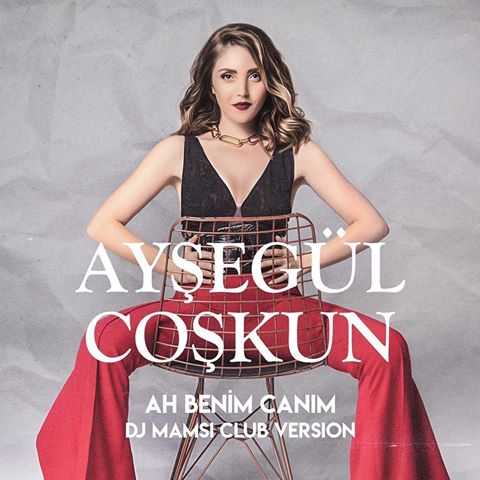 Dj Mamsi & Ayşegül Coşkun Yeni Ah Benim Canım (Remix) Şarkısını indir