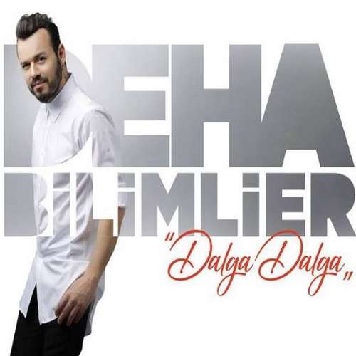 Deha Bilimler - Dalga Dalda (2020) Single