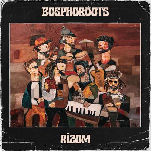 Bosphoroots - Rizom (2020) Full Albüm indir