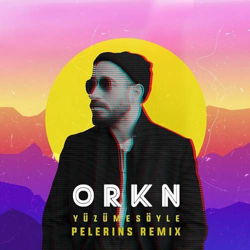 ORKN Yeni Yüzüme Söyle (Pelerins Remix) Şarkısını indir