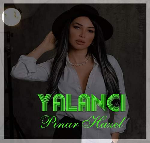 Pınar Hazel - Yalancı (2020) Single indir