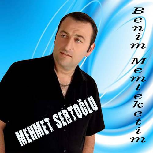 Mehmet Sertoğlu - Benim Memleketim (2020) Full Albüm indir