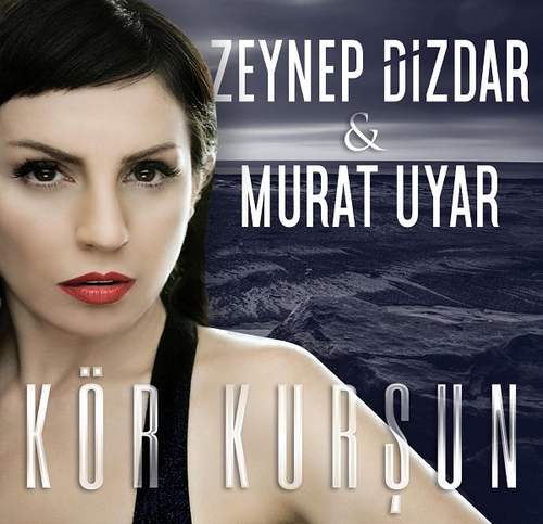 Zeynep Dizdar - Kör Kurşun (2020) Single indir 