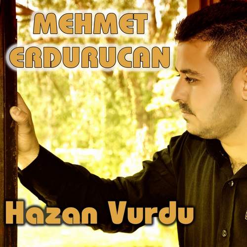 Mehmet Erdurucan - Hazan Vurdu (2020) Full Albüm indir 