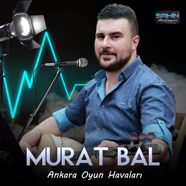 Murat Bal Yeni Ankara Oyun Havaları Full Albüm indir