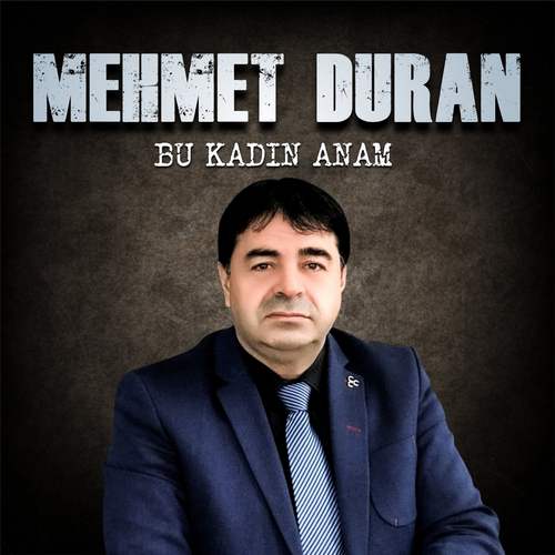 Mehmet Duran - Bu Kadın Anam (2020) Full Albüm İndir