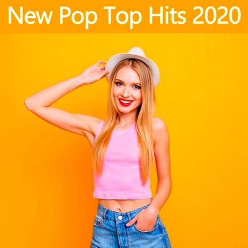 Various Artists Yeni New Pop Top Hits (2020) Full Albüm indir