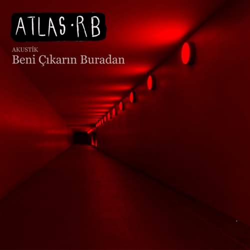 Atlas RB Yeni Beni Çıkarın Buradan (Akustik) Şarkısını indir