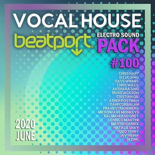 Çesitli Sanatçilar Yeni Beatport Vocal House. Sound Pack #100 (2020) Full Albüm indir