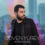 Güven Yüreyi – Bomboş Kalbine (2020) Single indir