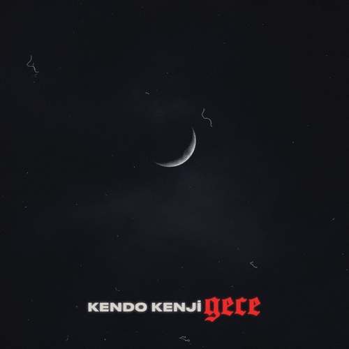 Kendo Kenji Yeni Gece Şarkısını indir