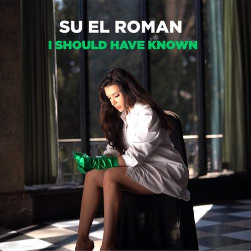 Su El Roman - I Should Have Known (2020) Single indir